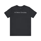 X 1.0 (1% Better Everyday) Shirt